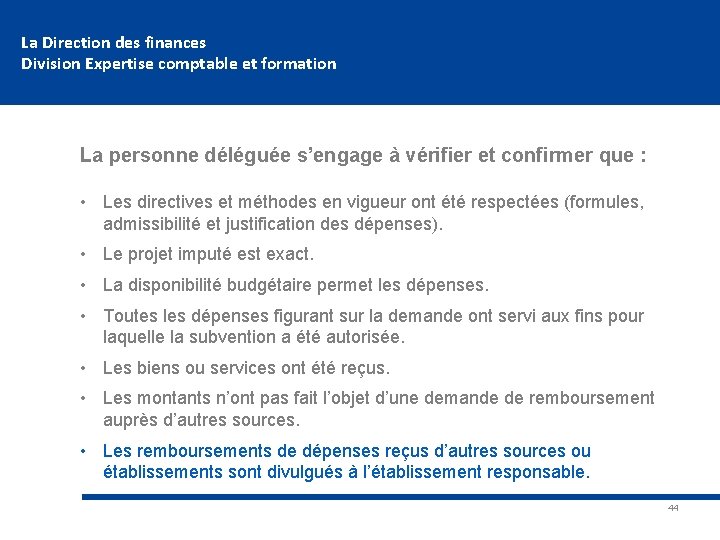 La Direction des finances Division Expertise comptable et formation La personne déléguée s’engage à