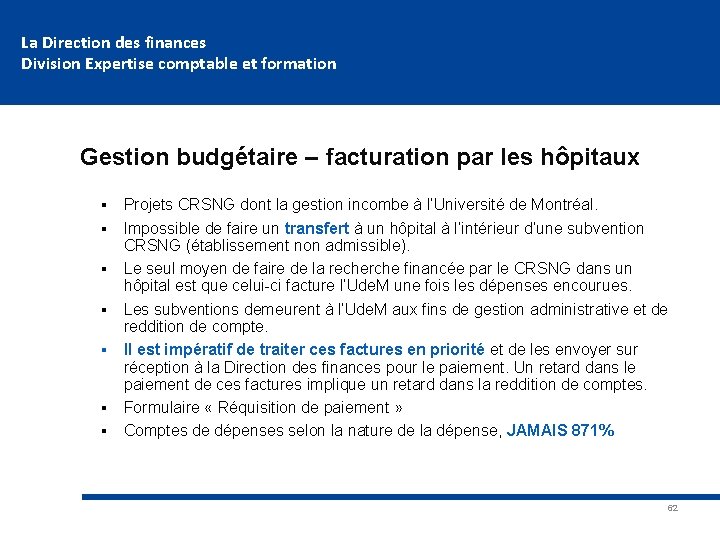 La Direction des finances Division Expertise comptable et formation Gestion budgétaire – facturation par