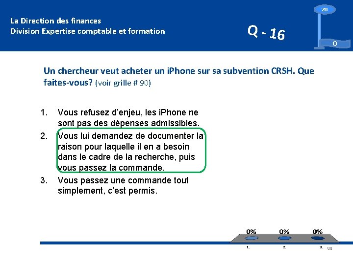 Please make your selection. . . La Direction des finances Division Expertise comptable et