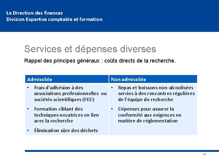 La Direction des finances Division Expertise comptable et formation Services et dépenses diverses Rappel