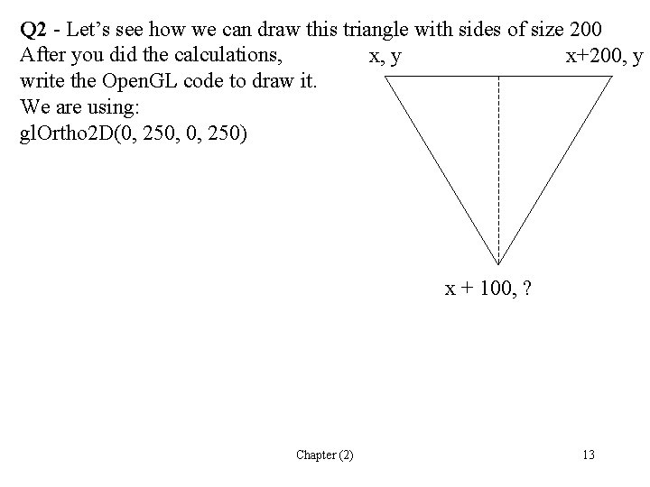 Q 2 - Let’s see how we can draw this triangle with sides of