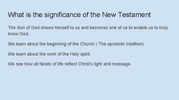 What is the significance of the New Testament The Son of God shows himself