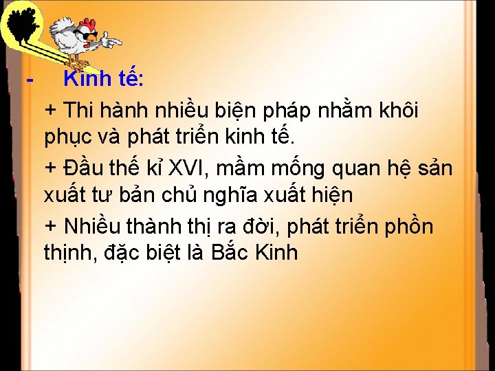  Kinh tế: + Thi hành nhiều biện pháp nhằm khôi phục và phát