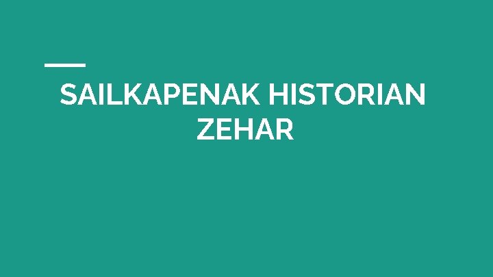 SAILKAPENAK HISTORIAN ZEHAR 
