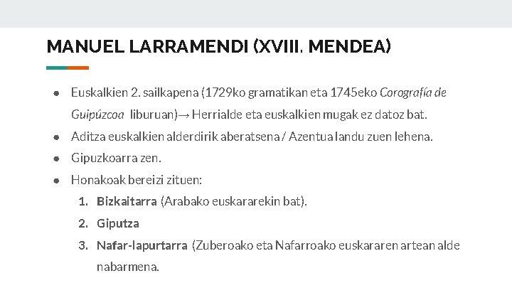 MANUEL LARRAMENDI (XVIII. MENDEA) ● Euskalkien 2. sailkapena (1729 ko gramatikan eta 1745 eko