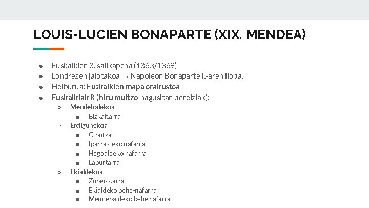 LOUIS-LUCIEN BONAPARTE (XIX. MENDEA) ● ● Euskalkien 3. sailkapena (1863/1869) Londresen jaiotakoa → Napoleon