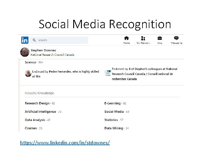 Social Media Recognition https: //www. linkedin. com/in/stdownes/ 