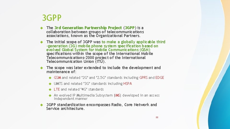 3 GPP The 3 rd Generation Partnership Project (3 GPP) is a collaboration between