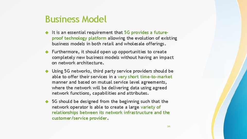 Business Model It is an essential requirement that 5 G provides a futureproof technology