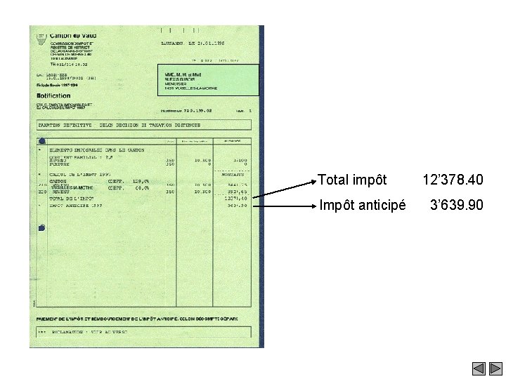 Total impôt Impôt anticipé 12’ 378. 40 3’ 639. 90 