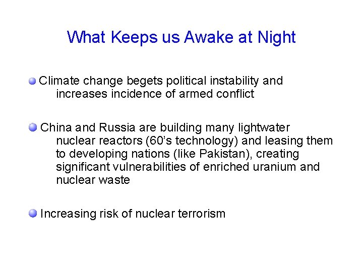 What Keeps us Awake at Night Climate change begets political instability and increases incidence