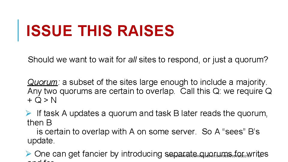 ISSUE THIS RAISES Should we want to wait for all sites to respond, or