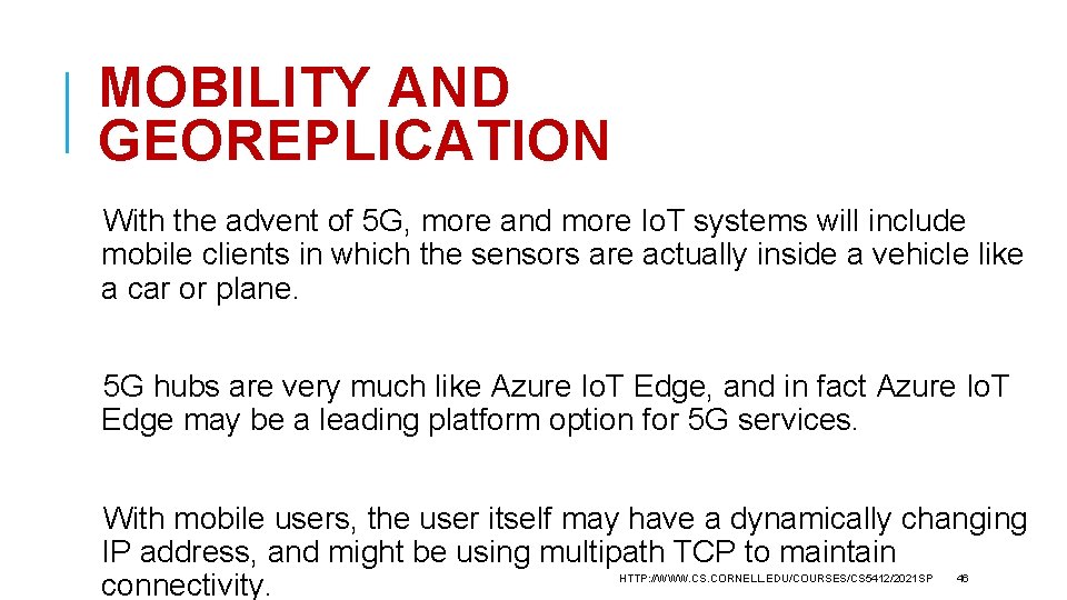 MOBILITY AND GEOREPLICATION With the advent of 5 G, more and more Io. T