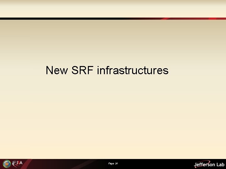 New SRF infrastructures Page 34 