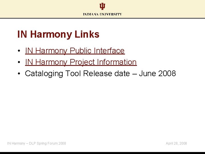 IN Harmony Links • IN Harmony Public Interface • IN Harmony Project Information •