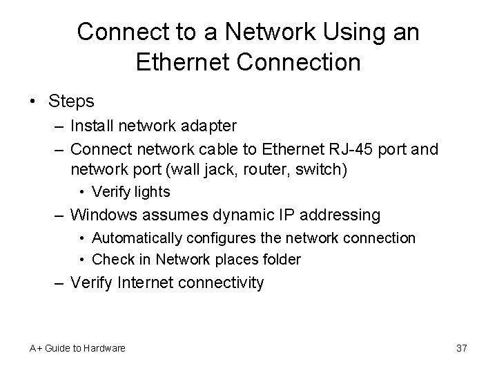 Connect to a Network Using an Ethernet Connection • Steps – Install network adapter