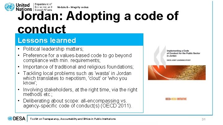 Module 8 – Integrity codes Jordan: Adopting a code of conduct Lessons learned • Module 8 – Integrity codes Jordan: Adopting a code of conduct Lessons learned •