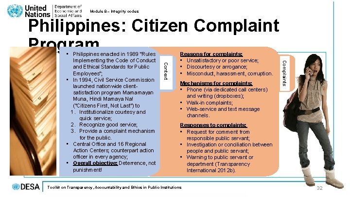 Module 8 – Integrity codes Philippines: Citizen Complaint Program Reasons for complaints: • Unsatisfactory Module 8 – Integrity codes Philippines: Citizen Complaint Program Reasons for complaints: • Unsatisfactory