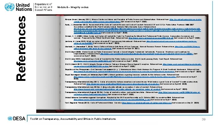 References Module 8 – Integrity codes African Union (January 2011). African Charter on Values References Module 8 – Integrity codes African Union (January 2011). African Charter on Values
