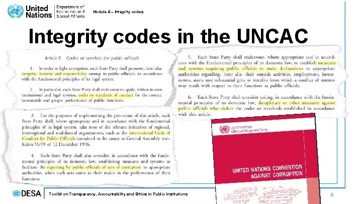 Module 8 – Integrity codes in the UNCAC Toolkit on Transparency, Accountability and Ethics Module 8 – Integrity codes in the UNCAC Toolkit on Transparency, Accountability and Ethics