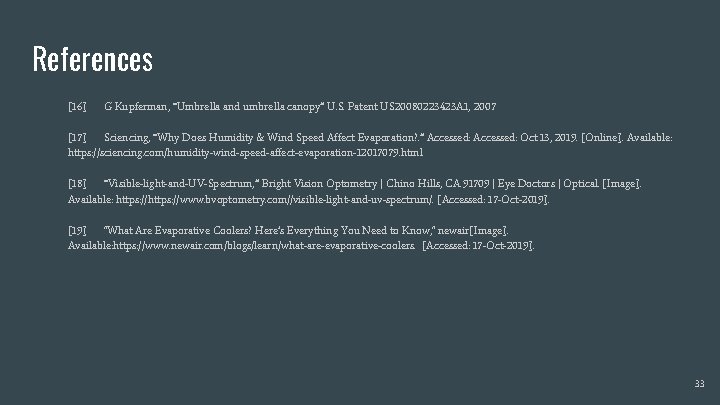 References [16] G Kupferman, “Umbrella and umbrella canopy” U. S. Patent US 20080223423 A