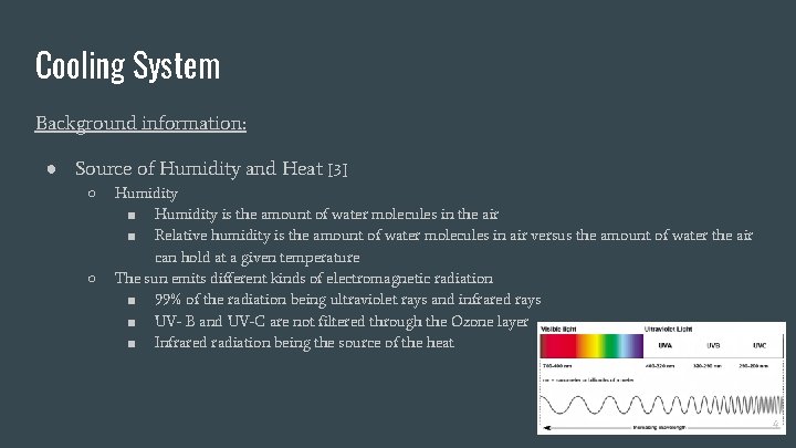 Cooling System Background information: ● Source of Humidity and Heat [3] ○ ○ Humidity