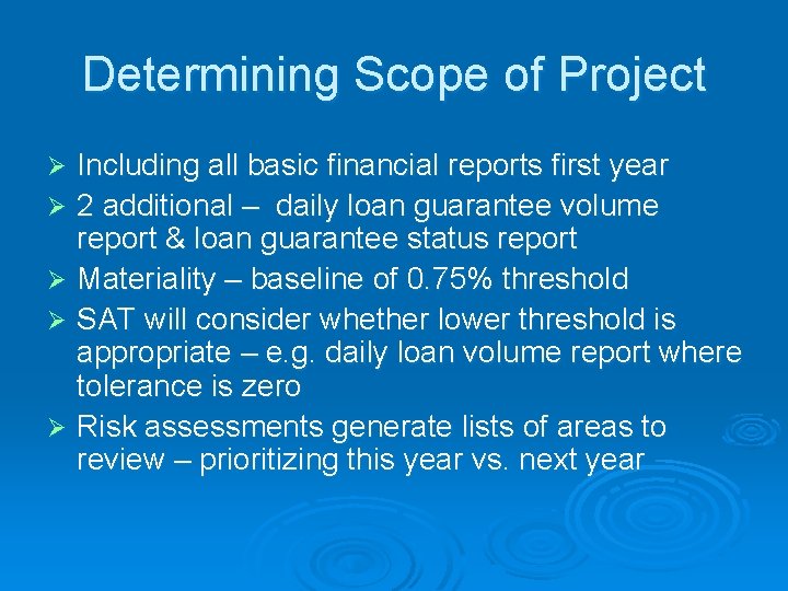 Determining Scope of Project Including all basic financial reports first year Ø 2 additional