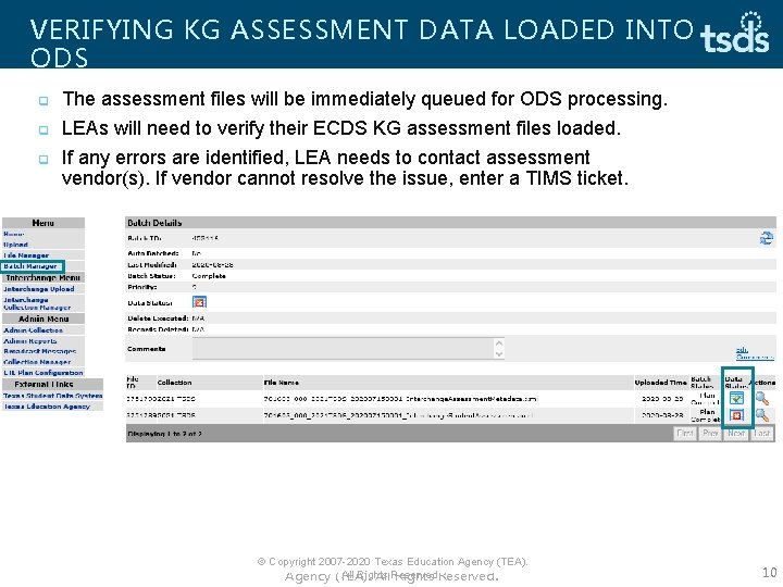 VERIFYING KG ASSESSMENT DATA LOADED INTO ODS q q q The assessment files will
