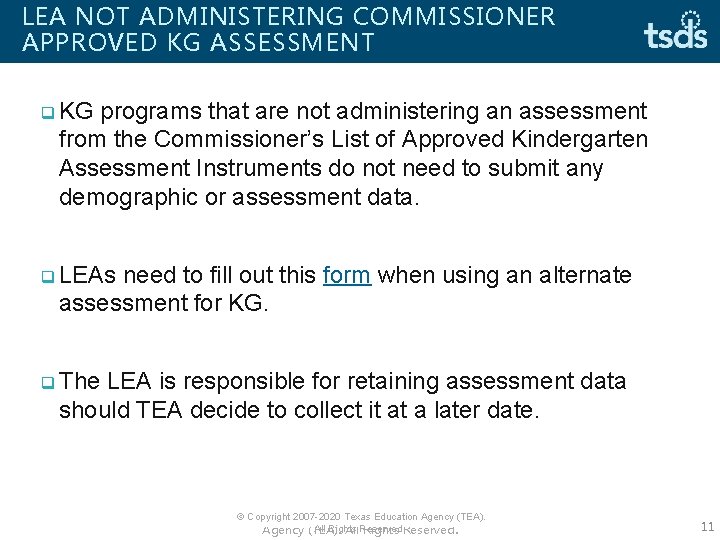 LEA NOT ADMINISTERING COMMISSIONER APPROVED KG ASSESSMENT q KG programs that are not administering