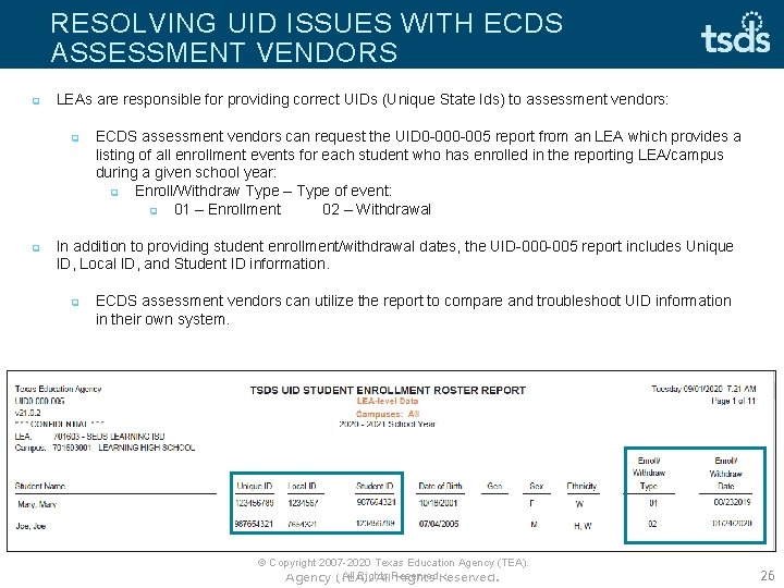 RESOLVING UID ISSUES WITH ECDS ASSESSMENT VENDORS q LEAs are responsible for providing correct