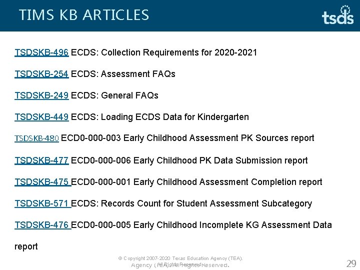 TIMS KB ARTICLES TSDSKB-496 ECDS: Collection Requirements for 2020 -2021 TSDSKB-254 ECDS: Assessment FAQs