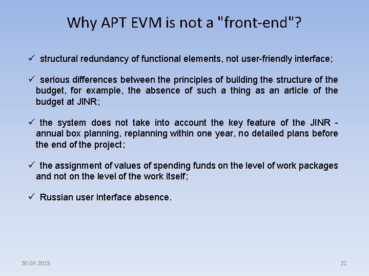 Why APT EVM is not a "front-end"? ü structural redundancy of functional elements, not