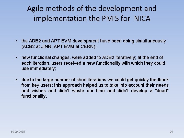 Agile methods of the development and implementation the PMIS for NICA • the ADB