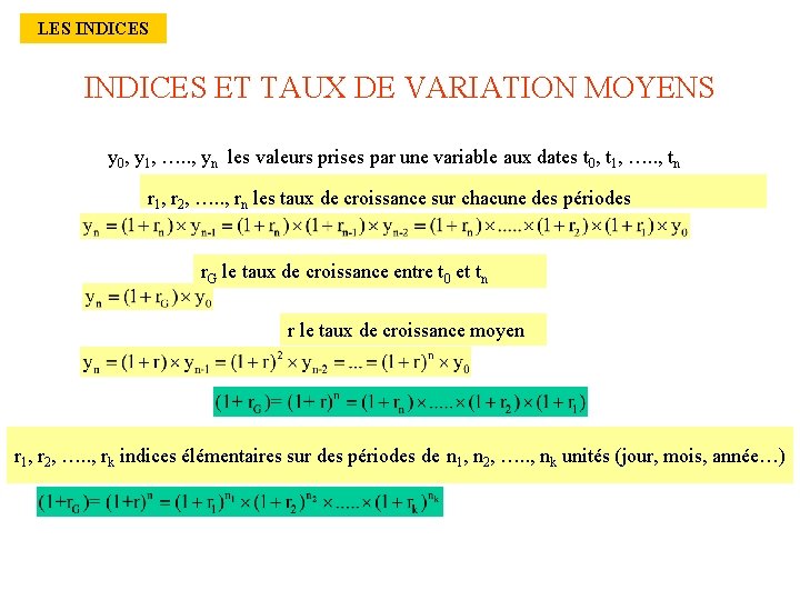 LES INDICES ET TAUX DE VARIATION MOYENS y 0, y 1, …. . ,