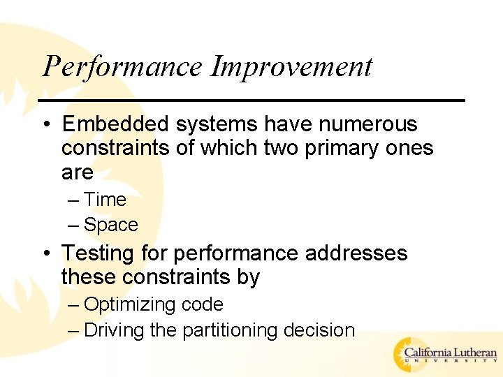 Performance Improvement • Embedded systems have numerous constraints of which two primary ones are Performance Improvement • Embedded systems have numerous constraints of which two primary ones are