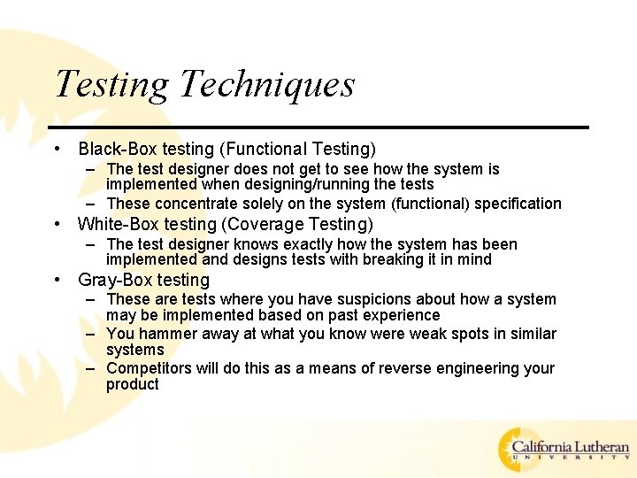 Testing Techniques • Black-Box testing (Functional Testing) – The test designer does not get Testing Techniques • Black-Box testing (Functional Testing) – The test designer does not get