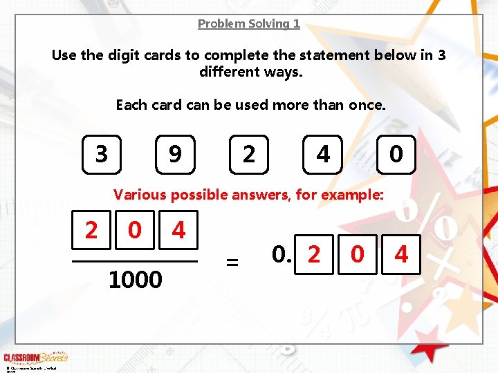 Problem Solving 1 Use the digit cards to complete the statement below in 3