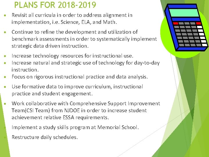 PLANS FOR 2018 -2019 Revisit all curricula in order to address alignment in implementation,