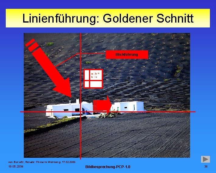 Linienführung: Goldener Schnitt Blickführung a: b= b: c von Borwitz, Renate: Finka im Weinberg,