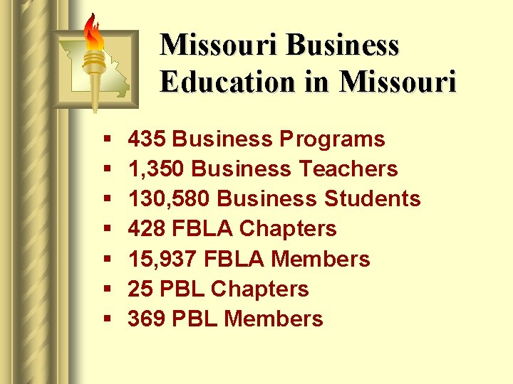 Missouri Business Education in Missouri § § § § 435 Business Programs 1, 350