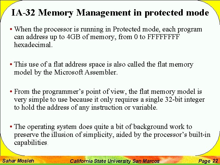 IA-32 Memory Management in protected mode • When the processor is running in Protected