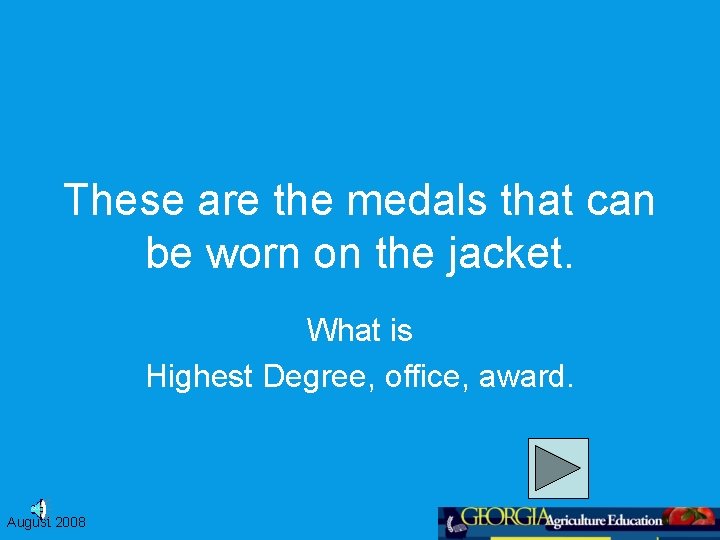 These are the medals that can be worn on the jacket. What is Highest