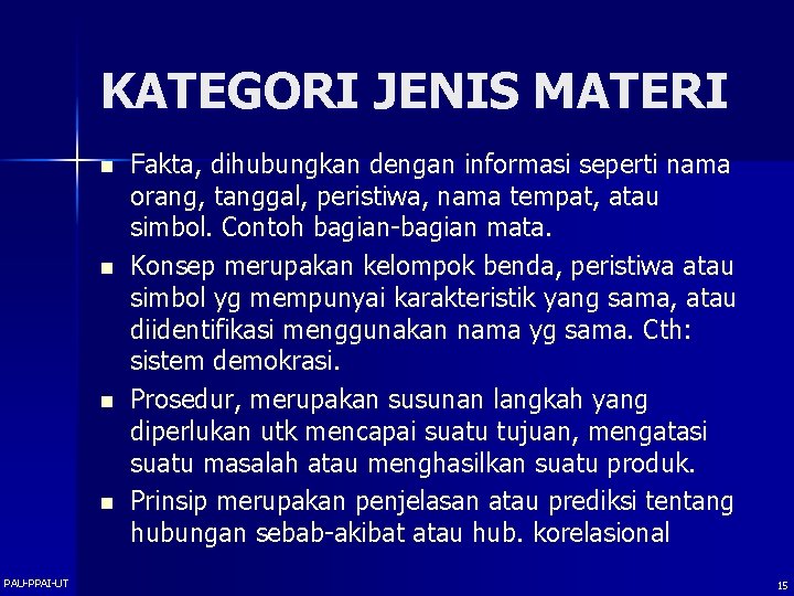 KATEGORI JENIS MATERI n n PAU-PPAI-UT Fakta, dihubungkan dengan informasi seperti nama orang, tanggal,