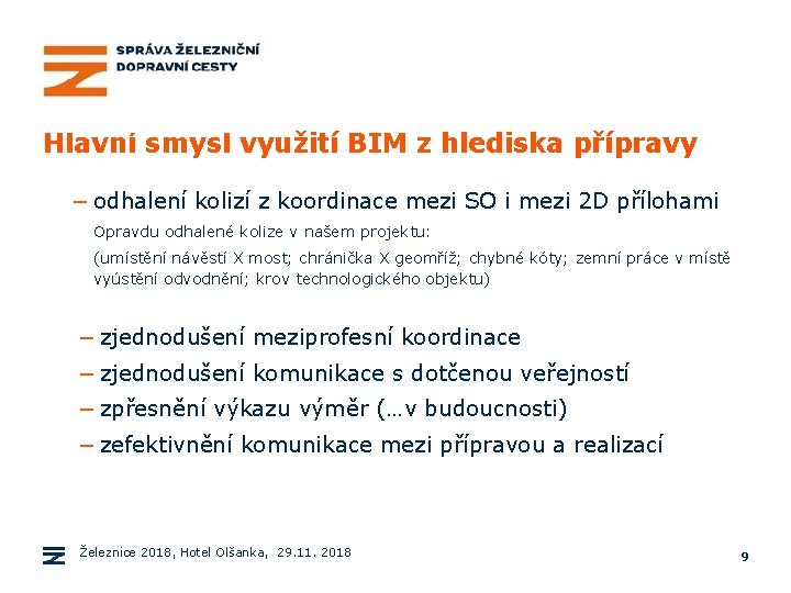 Hlavní smysl využití BIM z hlediska přípravy − odhalení kolizí z koordinace mezi SO