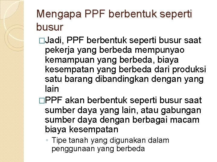 Mengapa PPF berbentuk seperti busur �Jadi, PPF berbentuk seperti busur saat pekerja yang berbeda