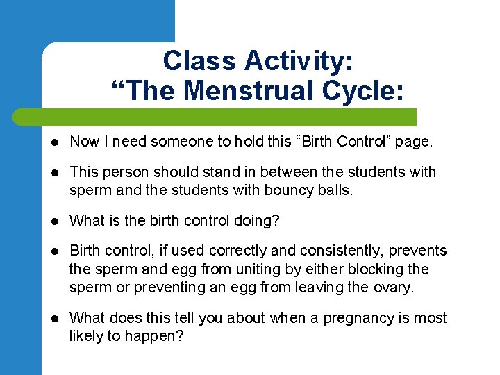 Class Activity: “The Menstrual Cycle: l Now I need someone to hold this “Birth