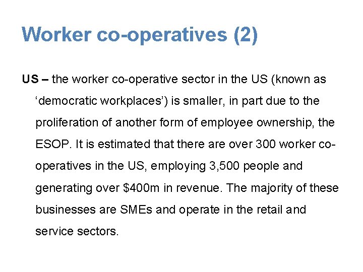 Worker co-operatives (2) US – the worker co-operative sector in the US (known as