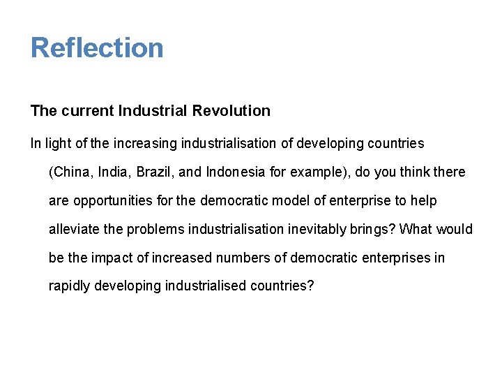 Reflection The current Industrial Revolution In light of the increasing industrialisation of developing countries