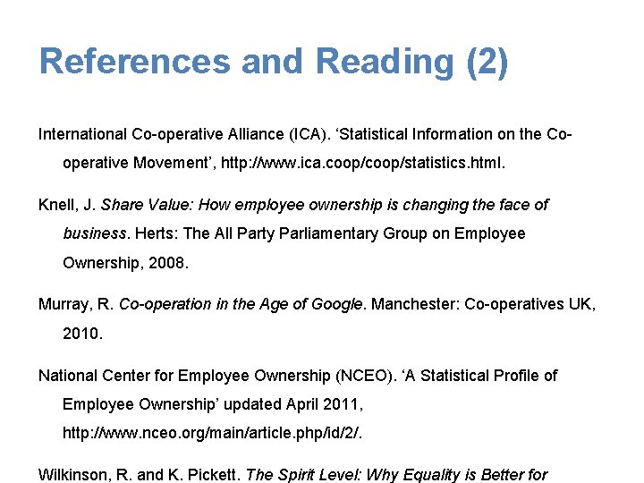 References and Reading (2) International Co-operative Alliance (ICA). ‘Statistical Information on the Cooperative Movement’,