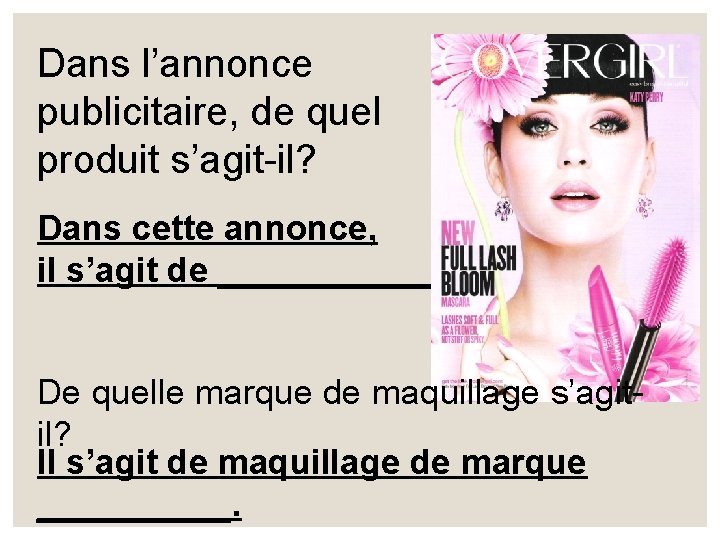 Dans l’annonce publicitaire, de quel produit s’agit-il? Dans cette annonce, il s’agit de _________.